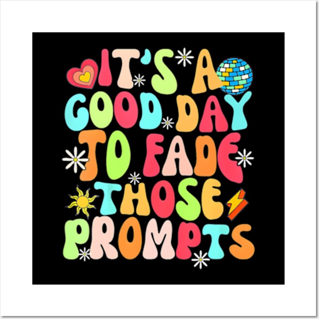 Its A Good Day To Fade Those Prompts Aba Autism Awareness Wall Art by ZoeySherman